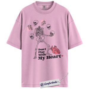 Don't Play With My Heart Shirt, Cute Skeleton Valentine Graphic Tee, Gothic Dark Romance T-Shirt, Funny Valentine Gift for Women, Comfort Colors Shirt