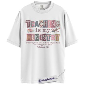 Alternative view of Christian Teacher Shirt, Teaching Is My Ministry Bible Verse Graphic Tee, Faith Based School T-Shirt, Teacher Appreciation Gift, Comfort Colors Shirt