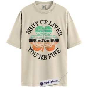 Shut Up Liver You’re Fine Shirt, Funny St Patrick’s Day Drinking Graphic Tee, Irish Shamrock Beer T-Shirt, St Patty’s Day Party Gift, Comfort Colors Shirt