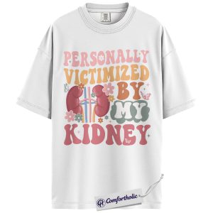 Alternative view of Kidney Disease Shirt, Personally Victimized by My Kidney Funny Graphic Tee, Nephrology Dialysis Patient T-Shirt, Gift for Kidney Warriors, Comfort Colors Shirt