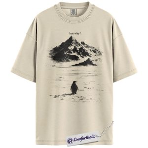 Penguin Shirt, But Why Penguin Meme Graphic Tee, Cute Animal T-Shirt, Gift for Penguin Lovers, Comfort Colors Shirt