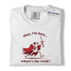 Alternative view of Okay I’m Here Where’s The Work Shirt, Funny Frog Office Graphic Tee, Work Humor T-Shirt, Gift for Coworkers, Comfort Colors Shirt