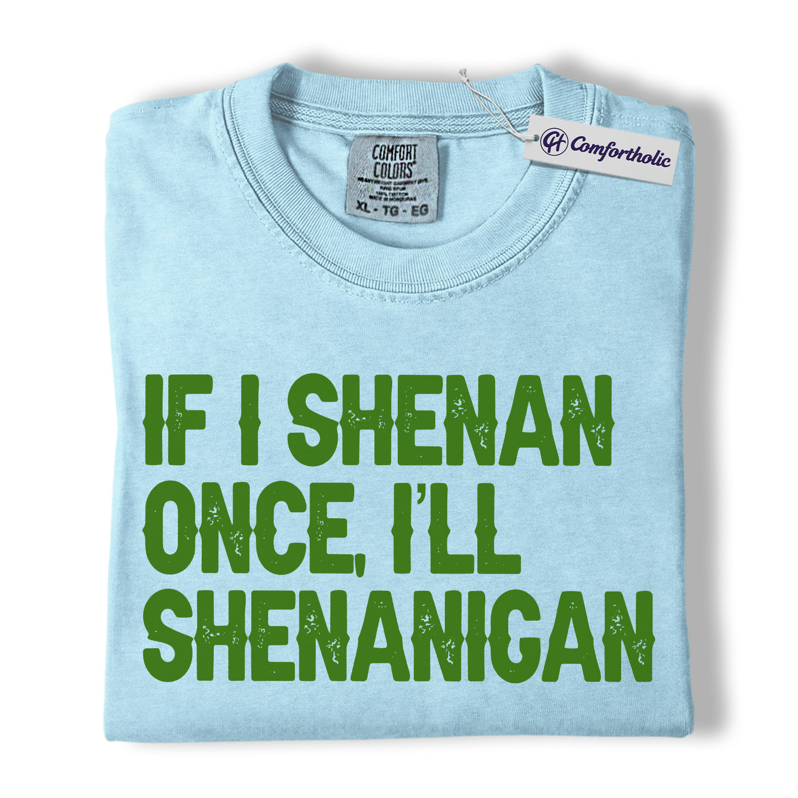 St Patrick’s Day Shirt, If I Shenan Once I’ll Shenanigan Graphic Tee, Funny Irish Quote T-Shirt, St Paddy’s Day Gift for Friends, Comfort Colors Shirt - Image 14