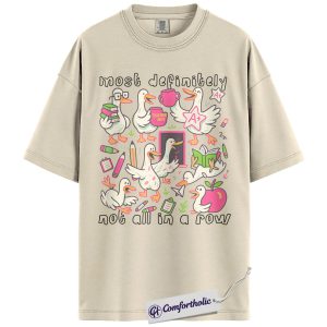 Funny Teacher Shirt, Most Definitely Not All In A Row Goose Graphic Tee, Elementary Teacher Humor T-Shirt, Back to School Gift for Teachers, Comfort Colors Shirt