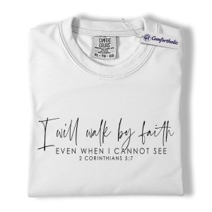 Alternative view of Christian Women Shirt, I Will Walk by Faith Even When I Cannot See 2 Corinthians 5:7 Bible Verse Graphic Tee, Faith T-Shirt for Women, Inspirational Church Gift for Her, Comfort Colors Shirt