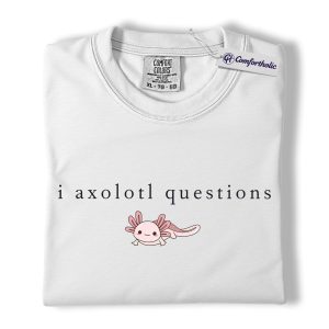 Alternative view of Axolotl Lover Shirt, I Axolotl Questions Funny Graphic Tee, Cute Axolotl T-Shirt for Pet Owners, Gift for Animal Lovers, Comfort Colors Shirt