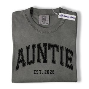 Auntie Shirt, Custom Auntie EST 2026 Vintage Varsity Graphic Tee, Family Pride T-Shirt for Aunts, Gift for New Auntie, Comfort Colors Shirt