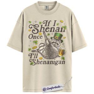 St Paddy’s Day Raccoon Shirt, If I Shenan Once I’ll Shenanigan Funny Graphic Tee, Shamrock Beer Leprechaun T-Shirt, Irish Pub Party Gift for Raccoon Lovers, Comfort Colors Shirt