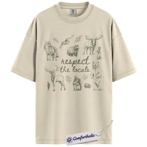 Wildlife Animal Shirt, Respect The Locals Camping Graphic Tee, National Park Nature T-Shirt for Hikers, Gift for Outdoor Adventure Fans, Comfort Colors Shirt