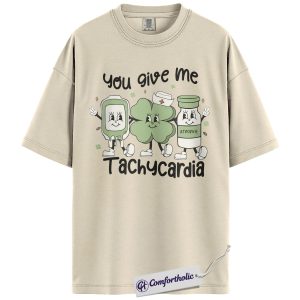 Cardiac Nurse Tachycardia Shirt, You Give Me Tachycardia Atropine Shamrock Graphic Tee, Funny RN T-Shirt, St Patrick's Day Gift for Nurses, Comfort Colors Shirt