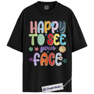 Teacher Shirt, Happy To See Your Face Smiley Graphic Tee, Back to School T-Shirt for Elementary Teachers, First Day of School Gift, Comfort Colors Shirt