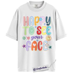 Alternative view of Teacher Shirt, Happy To See Your Face Smiley Graphic Tee, Back to School T-Shirt for Elementary Teachers, First Day of School Gift, Comfort Colors Shirt