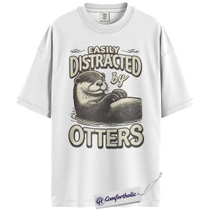 Alternative view of Otter Shirt, Easily Distracted by Otters Funny Graphic Tee, Cute Otter Lover T-Shirt for Women & Men, Gift for Animal Lovers, Comfort Colors Shirt
