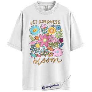 Alternative view of Let Kindness Bloom Shirt, Colorful Floral Spring Graphic Tee, Positive Quote Kindness T-Shirt, Teacher Appreciation Gift for Women & Educators, Comfort Colors Shirt